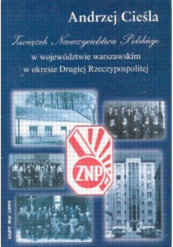 Związek Nauczycielstwa Polskiego w województwie warszawskim w okresie Drugiej Rzeczypospolitej
