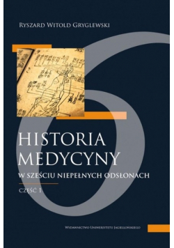 Historia medycyny w sześciu niepełnych odsłonach
