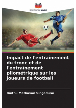 Impact de l'entraînement du tronc et de l'entraînement pliométrique sur les joueurs de football