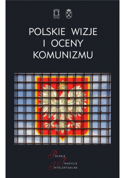 Polskie wizje i oceny komunizmu po 1939 roku