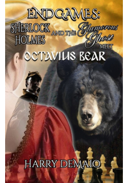 ENDGAMES - The Adventures of Sherlock Holmes and The Glamorous Ghost - Book 5