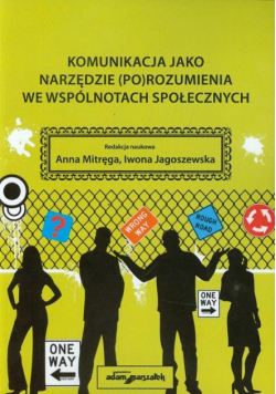 Komunikacja jako narzędzie porozumienia we wspólnotach społecznych