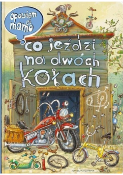 Opowiem ci mamo co jeździ na dwóch kołach