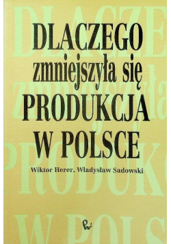 Dlaczego zmniejszyła się produkcja w Polsce