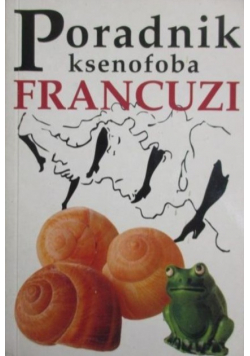 Poradnik ksenofoba Francuzi