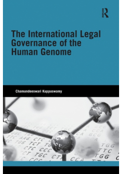 The International Legal Governance of the Human Genome