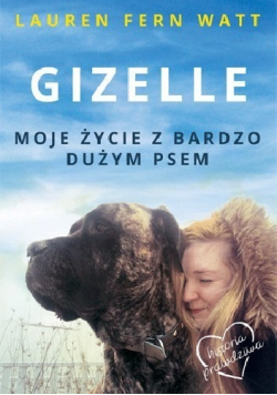 Gizelle Moje życie z bardzo dużym psem