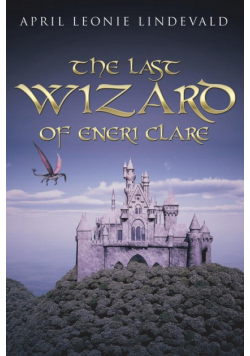 The Last Wizard Of Eneri Clare