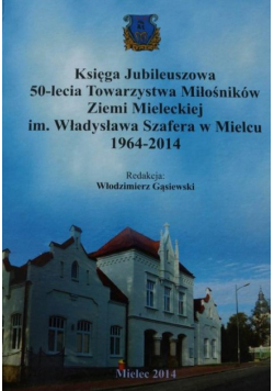 50 lat towarzystwa miłośników ziemi mieleckiej
