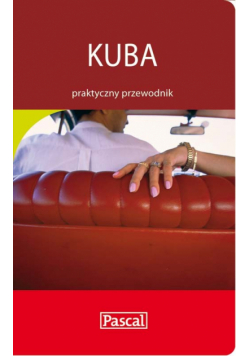 Kuba: praktyczny przewodnik