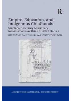 Empire, Education, and Indigenous Childhoods