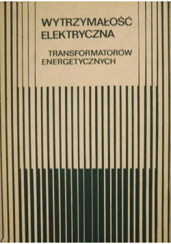 Wytrzymałość elektryczna transformatorów energetycznych