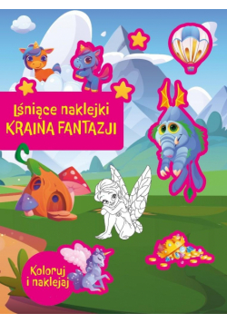 Lśniące naklejki. Kraina fantazji