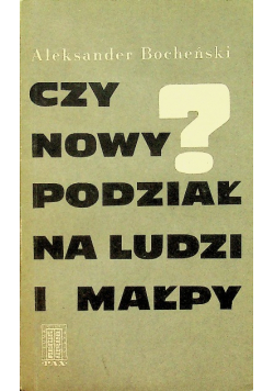 Czy nowy podział na ludzi i małpy