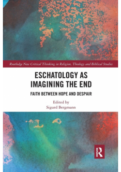 Eschatology as Imagining the End