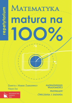 Matura na 100% : Matematyka : Repetytorium