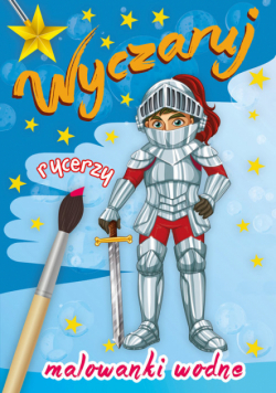 Wyczaruj rycerzy Malowanki wodne