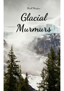 Glacial Murmurs