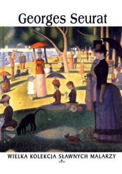 Wielka kolekcja sławnych malarzy Georges Seurat