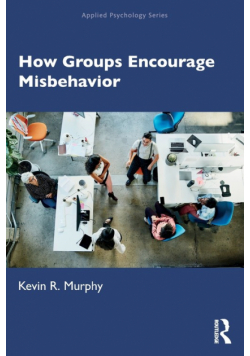 How Groups Encourage Misbehavior
