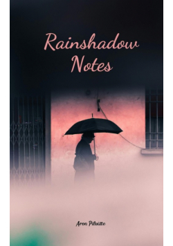 Rainshadow Notes