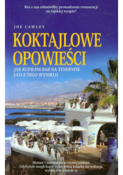 Koktajlowe opowieści Jak kupiłem bar na Teneryfie i co z tego wynikło