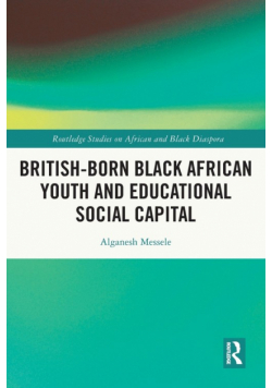 British-born Black African Youth and Educational Social Capital