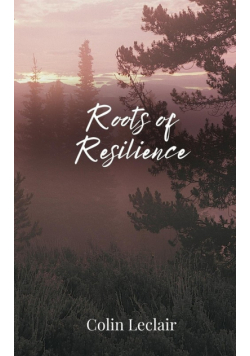 Roots of Resilience