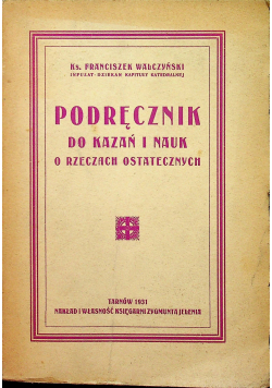 Podręcznik do kazań i nauk o rzeczach ostatecznych 1931 r