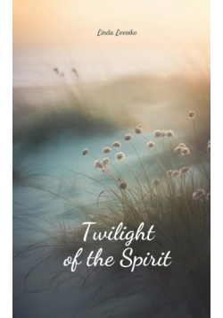 Twilight of the Spirit