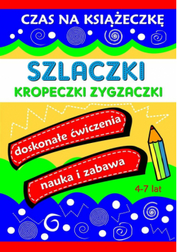 Szlaczki Kropeczki Zygzaczki. Czas na książeczkę