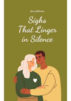 Sighs That Linger in Silence