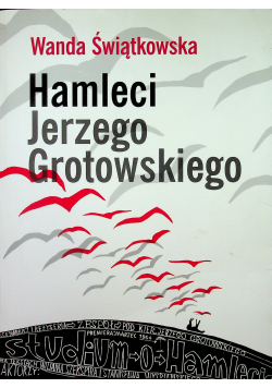 Hamleci Jerzego Grotowskiego