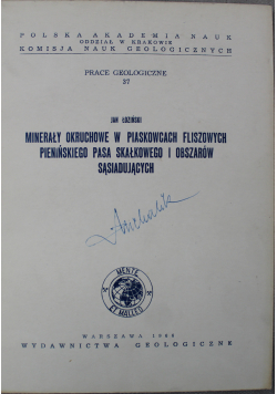 Prace Geologiczne Nr 37 Minerały okruchowe w piaskowcach fliszowych pienińskiego pasa skałkowego i obszarów sąsiadujących