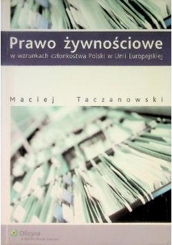 Prawo żywnościowe w warunkach członkostwa Polski w Unii Europejskiej