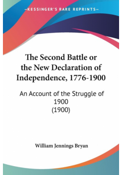 The Second Battle or the New Declaration of Independence, 1776-1900