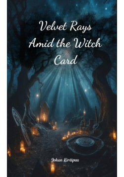 Velvet Rays Amid the Witch Card