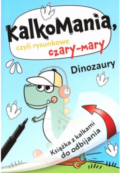 Kalkomania. Dinozaury