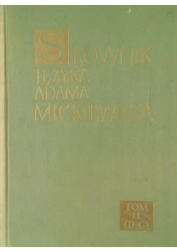 Słownik języka Adama Mickiewicza Tom 2