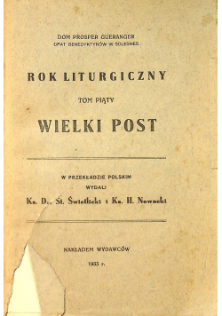 Rok liturgiczny tom piąty Wielki Post 1933 r