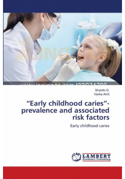 "Early childhood caries"- prevalence and associated risk factors