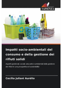 Impatti socio-ambientali del consumo e della gestione dei rifiuti solidi