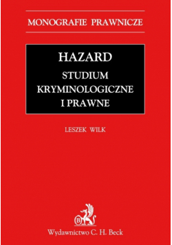 Hazard Studium kryminologiczne i prawne