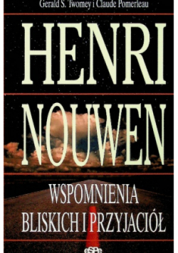 Wspomnienia bliskich przyjaciół