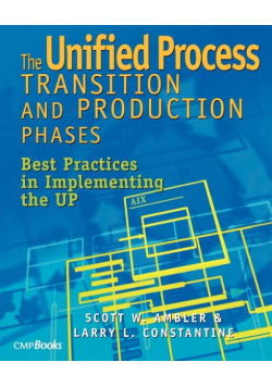 The Unified Process Transition and Production Phases