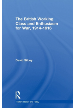 The British Working Class and Enthusiasm for War, 1914-1916