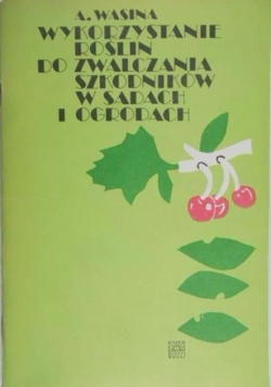 Wykorzystanie roślin do zwalczania szkodników w sadach i ogrodach