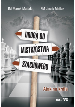 Droga do mistrzostwa szachowego Część VI