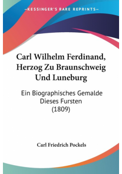 Carl Wilhelm Ferdinand, Herzog Zu Braunschweig Und Luneburg