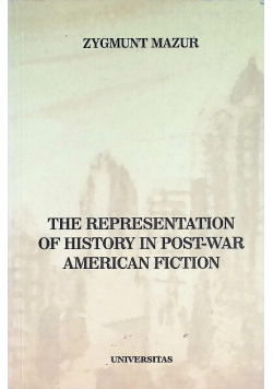The Representation of History in Post-War American Fiction